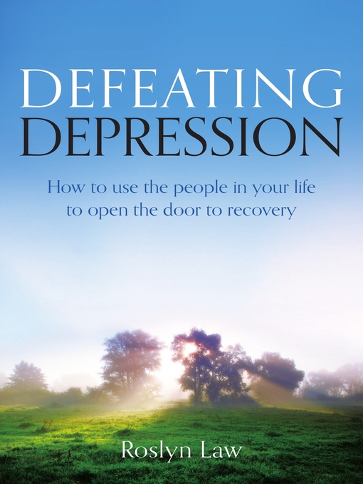 Title details for Defeating Depression by Roslyn Law - Available